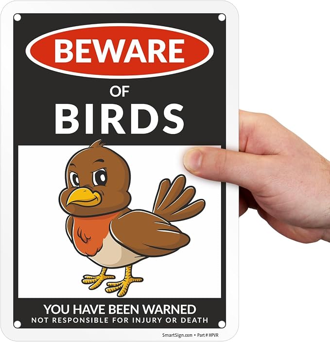 SmartSign Funny Beware Of Birds Warning Sign - 10"x7", 40 mil Laminated Rust-free Aluminum - Metal Signs for Wall Decor, Outdoors, Garden, Patio, Gifts, Cafe - Birds Theme, Made in USA - Image 8