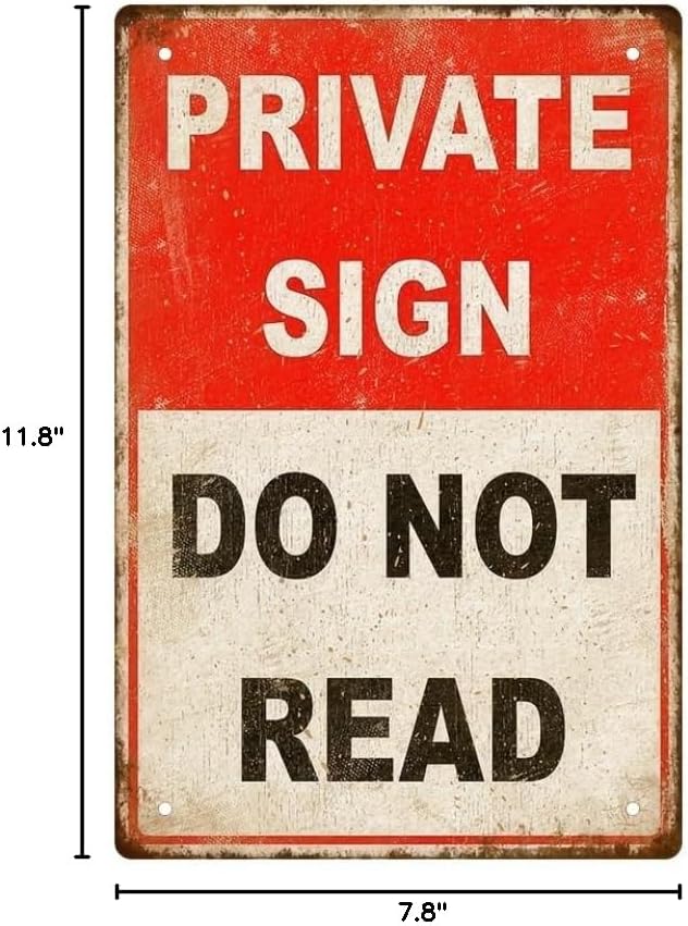 Private Sign Do Not Read Funny Tin Metal Sign 12x8 Inch - Retro Vintage Wall Art Decor for Home or Garage - Image 4