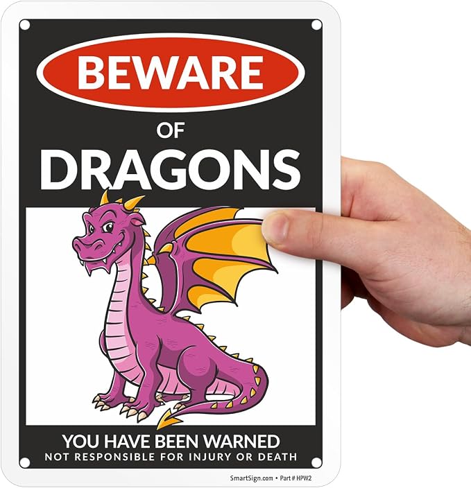 SmartSign Funny Beware Of Dragons Warning Sign - 10"x7", 40 mil Laminated Rust-free Aluminum - Metal Signs for Wall Decor, Outdoor, Patio, Gifts, Cafe - Dragon Theme, Made in USA - Image 8