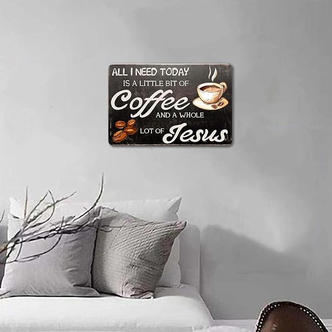 Tin Sign - All I Need Today is Coffee - Vintage Style Cafe Home Iron Mesh Fence Farm Supermarket Bar Pub Garage Hotel Diner Mall Forest Garden Door Wall Decor Art - 8"x12" (Need Coffee)