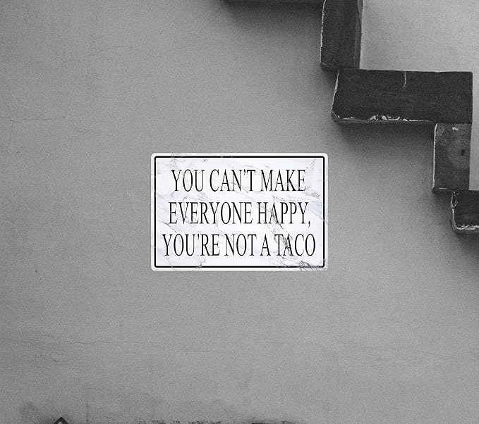 Funny Office Metal Signs Humor Cubicle Tin Sign Cute Desk Decor Accessories You Can't Make Everyone Happy, You Are Not A Taco Sign Home Bar Wall Art Decorations 8x12 Inch - Image 7