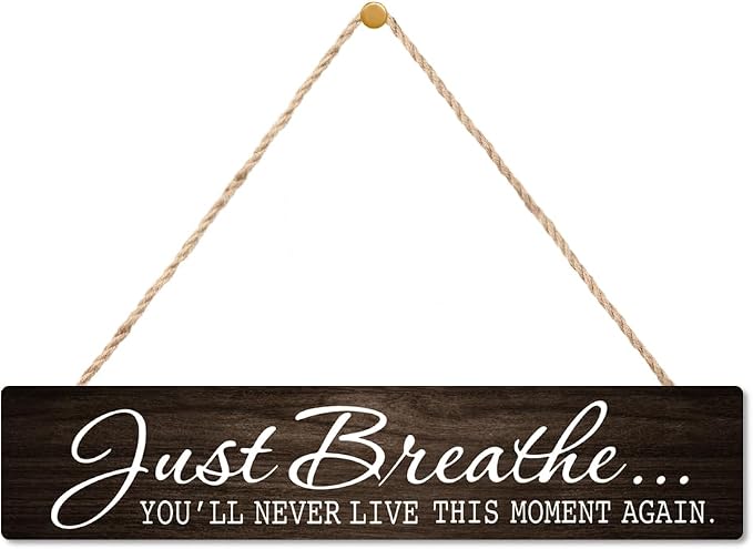 AGMDESIGN Just Breathe You'll Never Live This Moment Again Hanging Wooden Plaque, Wall Decor for Shelf Door, Farmhouse Bedroom Spa Room Meditation Room Wood Sign, Great Gifts for Friends Yoga Lovers by Unknown