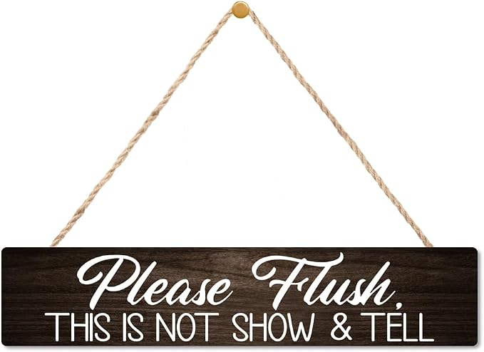 AGMDESIGN Please Flush This is Not Show and Tell Wood Sign, Funny Bathroom Decor for Shelf Wall Desk, Humorous Restroom Sign for Home Office Cafe, Farmhouse Bedroom Toilet Wooden Hanging Plaque by Unknown