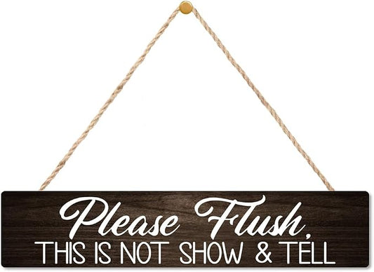 AGMDESIGN Please Flush This is Not Show and Tell Wood Sign, Funny Bathroom Decor for Shelf Wall Desk, Humorous Restroom Sign for Home Office Cafe, Farmhouse Bedroom Toilet Wooden Hanging Plaque by Unknown
