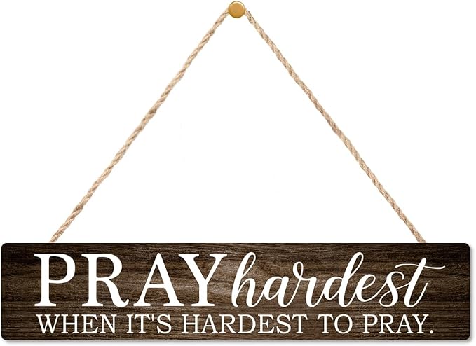 AGMDESIGN Pray Hardest When It's Hardest To Pray Wooden Sign, Christian Wall Decor for Prayer Room Church, Faith-Based Wall Decor for Shelf Desk Door, Bible Verse Wood Hanging Plaque for Bedroom Home by Unknown