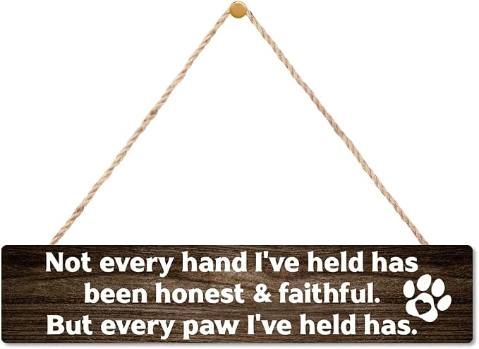 AGMDESIGN Not Every Hand I've Held Has Been Honest Faithful But every paw I've held has Wood Sign, Bedroom Entryway Porch Wooden Plaque, Wall Decor for Vet Office Animal Shelter, Dog Lover Gifts by Unknown