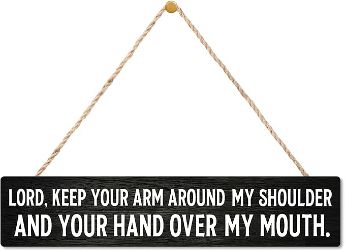 AGMDESIGN Lord Keep Your Arm Around My Shoulder And Your Hand Over My Mouth Wood Sign, Inspiring Christian Decor, Wooden Hanging Plaque for Prayer Room Home Church Farmhouse, Ideal Gifts for Christian by Unknown