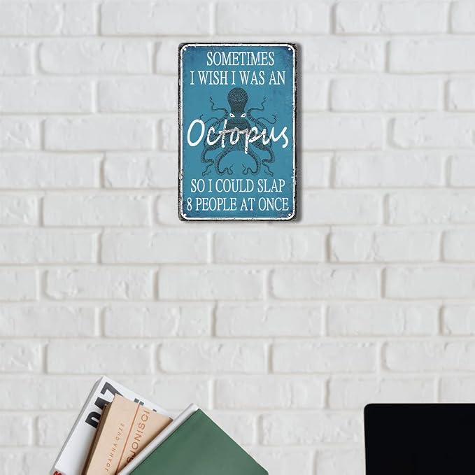 Funny Sarcastic Metal Sign Octopus Decor Tin Signs Vintage Bathroom Wall Decor Office Garage Home Pool Signage Bar Man Cave Kitchen Art Poster Decorations Sometimes I Wish I Was An Octopus So I Could - Image 6