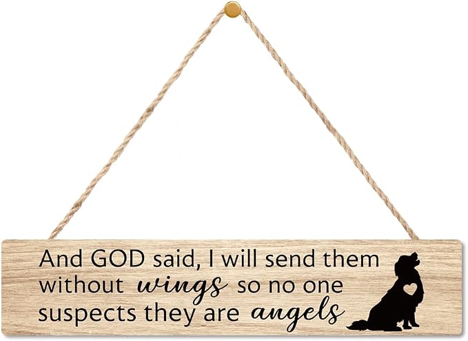 AGMDESIGN And God Said I Will Send Them Without Wings So No One Suspects They Are Angels Wooden Sign, Dog Cat Lovers Sign, Pet Lover Gifts for Woman Mother Aunt Grandma, Pet Commemorative Gifts by Unknown