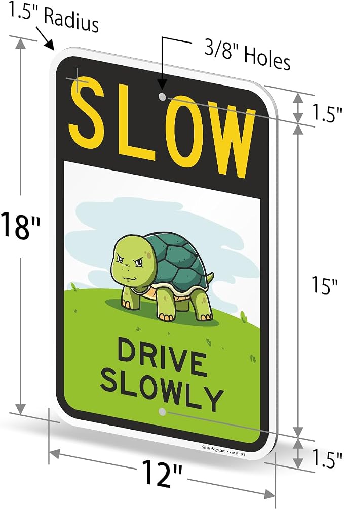 SmartSign Slow Drive Slowly Funny Turtle Sign - 12" x 18", 63 mil Laminated Rustproof Aluminum Metal, Pre-Drilled Holes, For Driveway, Parking Lots, Cafe, Room Decor, Outdoor, Made in USA - Image 7