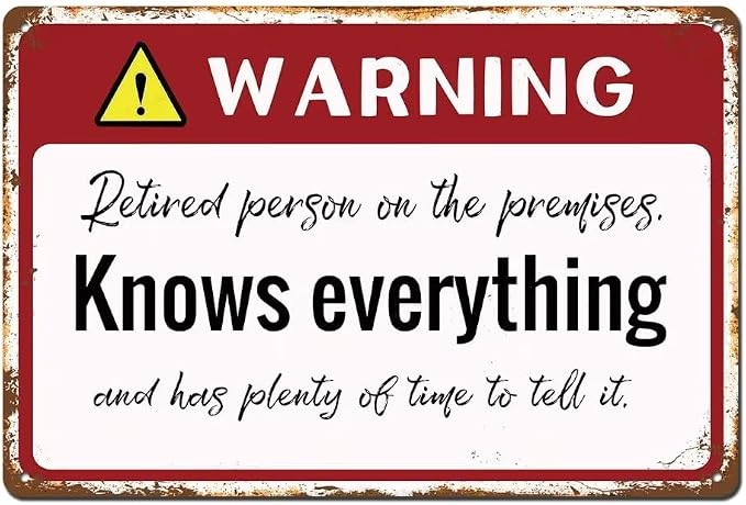Retired Gifts For Men Funny Retirement Gifts Humorous Warning Signs Retired Person On The Premises For Home Yard Patio Man Cave 8x12 Inch by bivrten