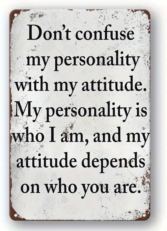 Don't Confuse My Personality With My Attitude Vintage Metal Tin Sign 12x8 Inch - Funny Sarcastic Quote Wall Art, Humorous Decor for Man Cave, Office, Bedroom, Teen Room Gift by Unknown