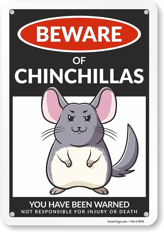 SmartSign Funny Beware Of Chinchillas Warning Sign - 10"x7", 40 mil Laminated Rust-free Aluminum - Metal Signs for Wall Decor, Outdoors, Patio, Gifts, Cafe - Chinchillas Theme, Made in USA by SmartSign