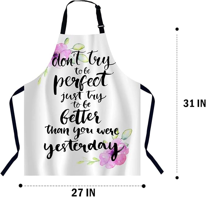 Don't try to be, just try to be better than you were yesterday Apron Adjustable Neck Bib Apron for Men Women,Suitable for Kitchen Cooking Waitress Chef Apron - Image 2