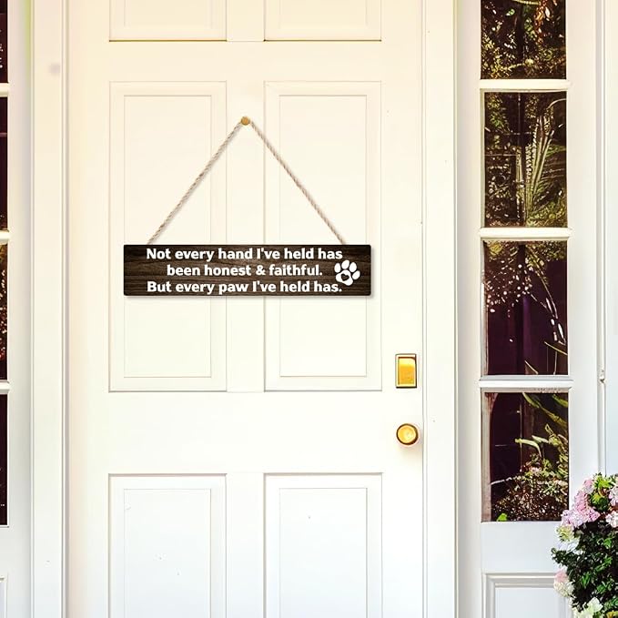AGMDESIGN Not Every Hand I've Held Has Been Honest Faithful But every paw I've held has Wood Sign, Bedroom Entryway Porch Wooden Plaque, Wall Decor for Vet Office Animal Shelter, Dog Lover Gifts - Image 3