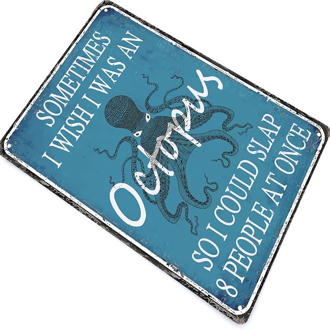 Funny Sarcastic Metal Sign Octopus Decor Tin Signs Vintage Bathroom Wall Decor Office Garage Home Pool Signage Bar Man Cave Kitchen Art Poster Decorations Sometimes I Wish I Was An Octopus So I Could - Image 4