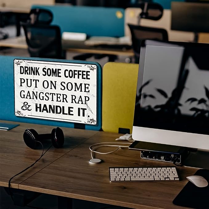 Funny Office Decor Coffee Bar Tin Signs Cubicle Decorations For Women Desk Inspirational Home Decor Drink Some Coffee Put On Some Gangster Rap And Handle It Metal Sign - Image 4