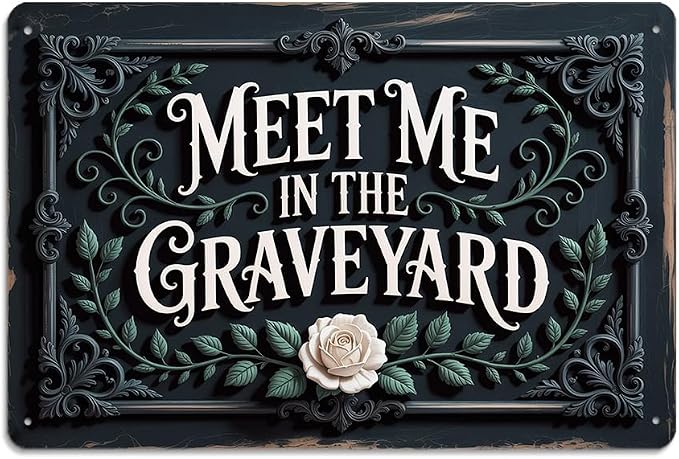 Gothic ''Meet Me In The Graveyard'' Metal Sign - 8x12 Inch, Vintage Halloween Art Sign For Bathroom, Pubs, Cafe, Office, Garage Decor, Halloween Party Accessories, Spooky Halloween Decor by Unknown