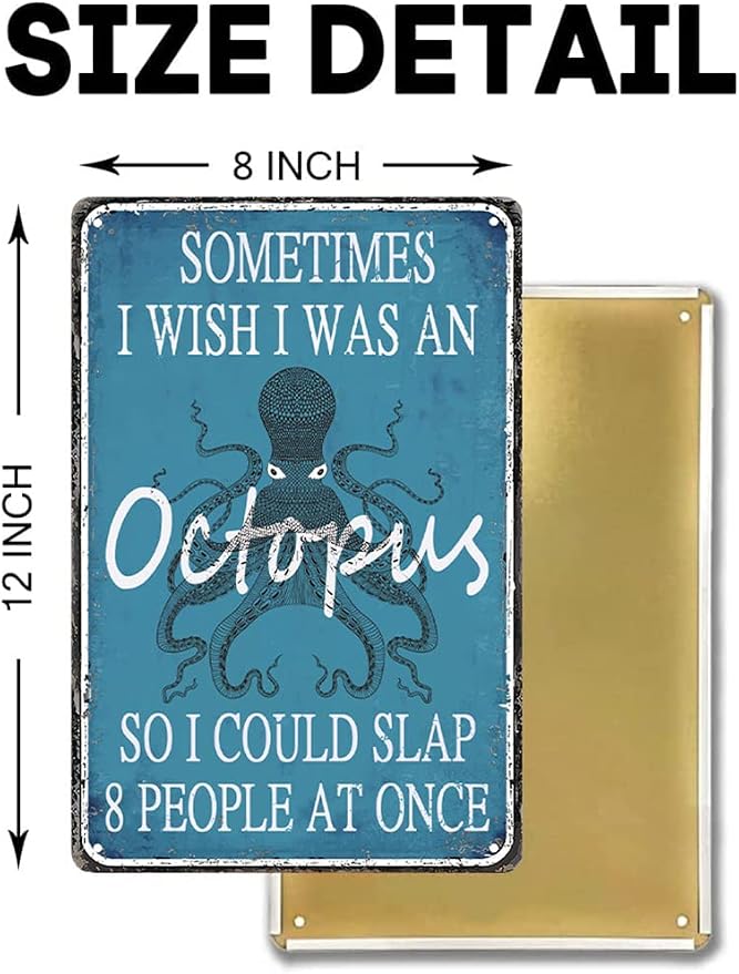 Funny Sarcastic Metal Sign Octopus Decor Tin Signs Vintage Bathroom Wall Decor Office Garage Home Pool Signage Bar Man Cave Kitchen Art Poster Decorations Sometimes I Wish I Was An Octopus So I Could - Image 2