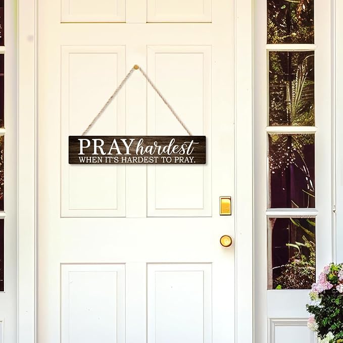 AGMDESIGN Pray Hardest When It's Hardest To Pray Wooden Sign, Christian Wall Decor for Prayer Room Church, Faith-Based Wall Decor for Shelf Desk Door, Bible Verse Wood Hanging Plaque for Bedroom Home - Image 3