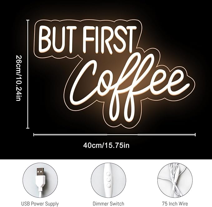 BUT FIRST Coffee Neon Sign - Adjustable Brightness LED Coffee Bar Sign for Cafe Shops, Home Bars, and Bedroom Decor, Modern Cafe Bar USB Powered