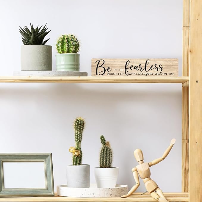AGMDESIGN Be Fearless In The Pursuit Of What Sets Your Soul On Fire Wood Sign, Motivational Wall Art Decor for Shelf, Farmhouse Bedroom Kitchen Office Wooden Plaque, Great Gifts for Artists Dreamers - Image 4