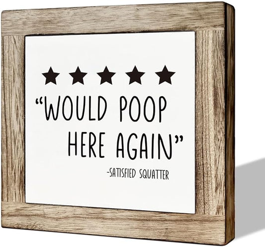 Humorous Bathroom Sign, Would Poop Here Again, Wooden Box Signs for Home Decors, Toilet Decor, Guest Bathrooms Decors, Farmhouse Bathrooms Decor Table top, Bathroom Box Sign B6-97 by MLTEye