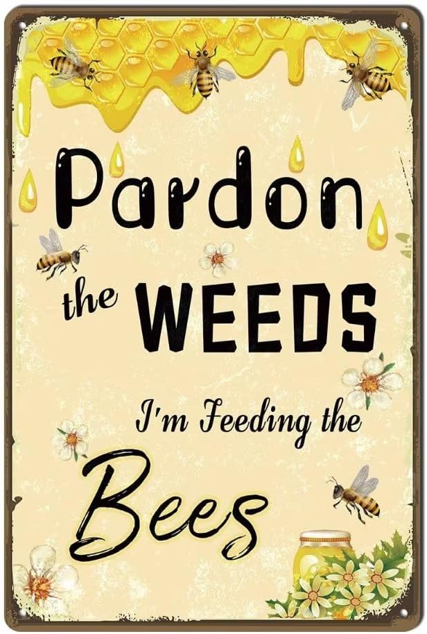 Bee Sign Pardon The Weeds I'm Feeding The Bees Signs Vintage Garden Decor Metal Tin Sign Bee Classroom Theme for Outdoor Decoration Home Yard Garden Wall Decor 12x8 Inches by bivrten