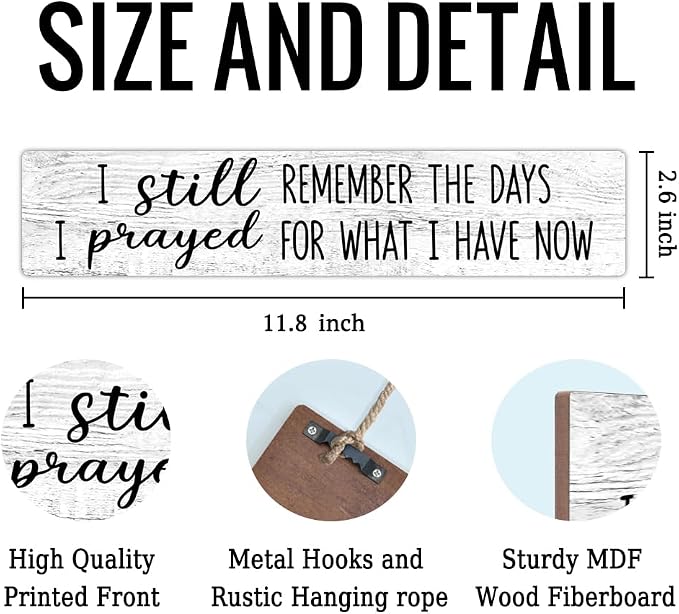 AGMDESIGN I Still Remember the Days I Prayed For What I Have Now Wood Sign, Faith-Based Wall Decor for Shelf Desk Door, Christian Hanging Wooden Plaque for Bedroom Home Prayer Room Farmhouse - Image 2