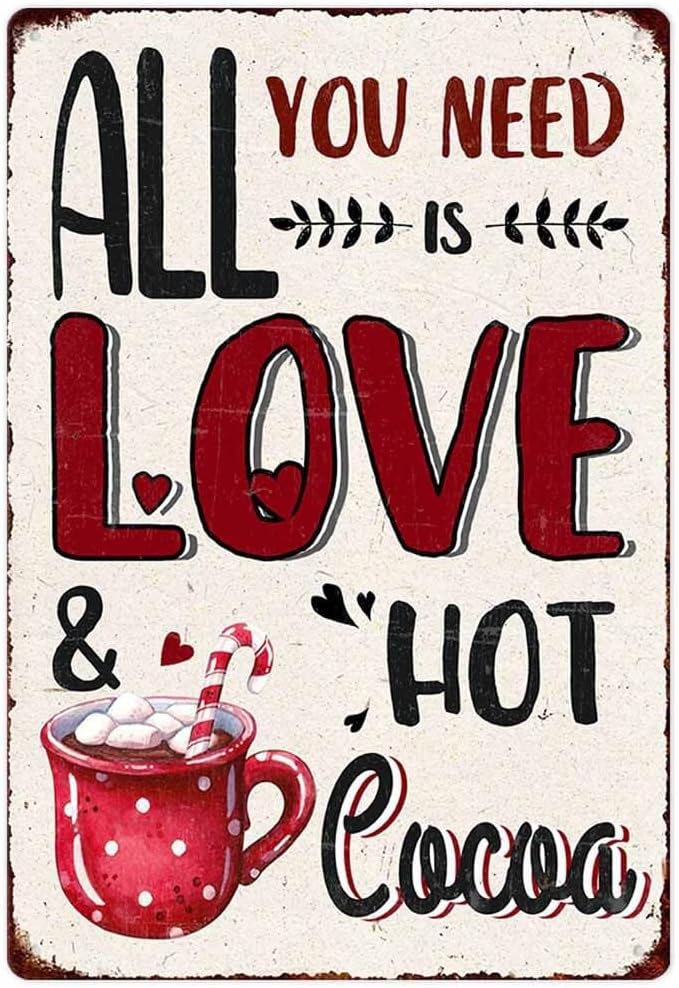 All You Need Is Love And Hot Cocoa Vintage Metal Tin Sign Home Wall Decor For Kitchen Bakery Coffee Bar Farmhouse Restaurants Cafe 8X12 Inch Christmas Decorations by ZUGUBAQ