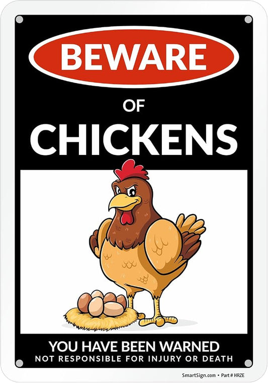 SmartSign Beware of Chickens You Have Been Warned Funny Animal Sign - 10" x 7", 40 mil Laminated Rustproof Aluminum Metal, For Gift, Yard, Cafe, Room by SmartSign