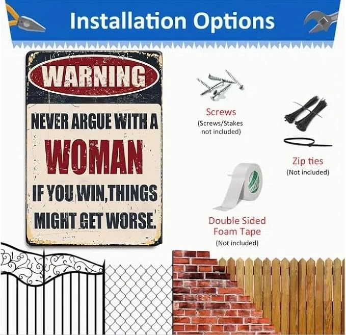 Funny Metal Warning Sign – “Never Argue with a Woman, If You Win Things Might Get Worse” – 8x12 Inch Vintage Tin Wall Decor for Man Cave, Bar, Garage, Pub – Waterproof & Durable Gift for Men or Women - Image 7