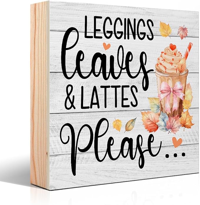 Leggings Leaves and Lattes Please Wooden Box Sign, Fall Coffee Bar Sign, Autumn Farmhouse Desk Decor, Fall Thanksgiving Gifts for Women Men Latte Coffee Lovers Friends Sister Aunt BFF Coworkers by Unknown
