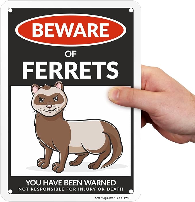 SmartSign Funny Beware Of Ferrets Warning Sign - 10"x7", 40 mil Laminated Rust-free Aluminum - Metal Signs for Wall Decor, Outdoors, Patio, Gifts, Cafe - Ferrets Theme, Made in USA - Image 8