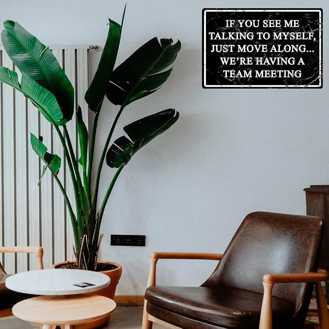 Funny Office Metal Tin Signs Humor Wall Art Decor, If You See Me Talking To Myself We're Having A Team Meeting, Cubicle Decor Accessories Women Gift Home Bar Decorations 12 X 8 Inch - Image 7