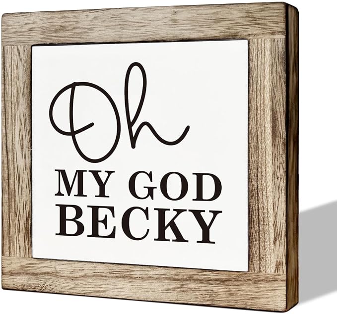 Oh My God Becky Humorous Bathroom Decor - Wooden Box Signs for Farmhouse Bathroom Tabletop, Funny Shelf Decor by MLTEye