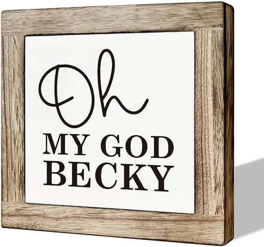 Oh My God Becky Humorous Bathroom Decor - Wooden Box Signs for Farmhouse Bathroom Tabletop, Funny Shelf Decor by MLTEye