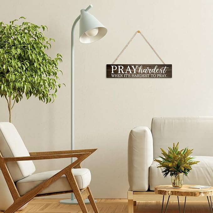 AGMDESIGN Pray Hardest When It's Hardest To Pray Wooden Sign, Christian Wall Decor for Prayer Room Church, Faith-Based Wall Decor for Shelf Desk Door, Bible Verse Wood Hanging Plaque for Bedroom Home - Image 6