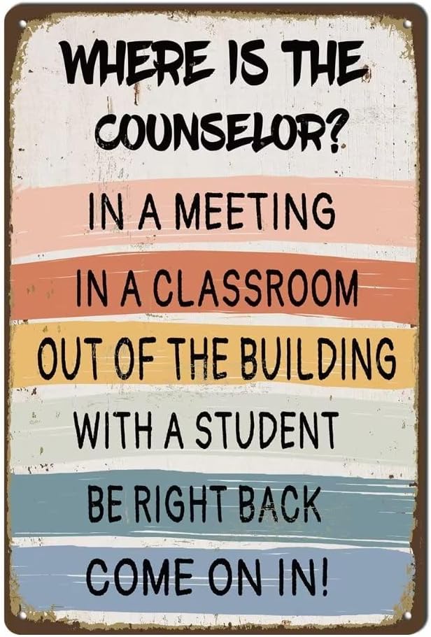 School Counselor Door Sign Where Is The Counselor Counseling Office Decor Art Metal Tin Classroom Rules Signs for Dorm Apartment Doors 12X8 Inch Plaque by bivrten