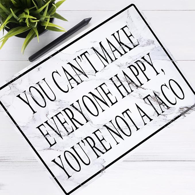 Funny Office Metal Signs Humor Cubicle Tin Sign Cute Desk Decor Accessories You Can't Make Everyone Happy, You Are Not A Taco Sign Home Bar Wall Art Decorations 8x12 Inch - Image 3