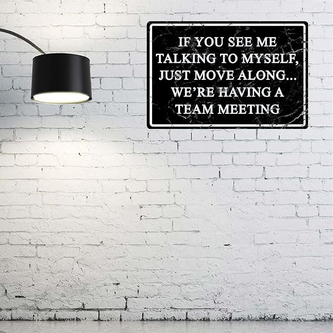 Funny Office Metal Tin Signs Humor Wall Art Decor, If You See Me Talking To Myself We're Having A Team Meeting, Cubicle Decor Accessories Women Gift Home Bar Decorations 12 X 8 Inch - Image 4