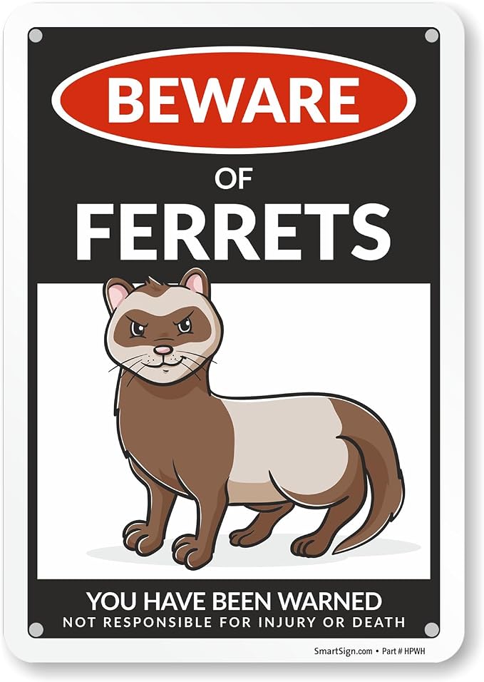 SmartSign Funny Beware Of Ferrets Warning Sign - 10"x7", 40 mil Laminated Rust-free Aluminum - Metal Signs for Wall Decor, Outdoors, Patio, Gifts, Cafe - Ferrets Theme, Made in USA by SmartSign