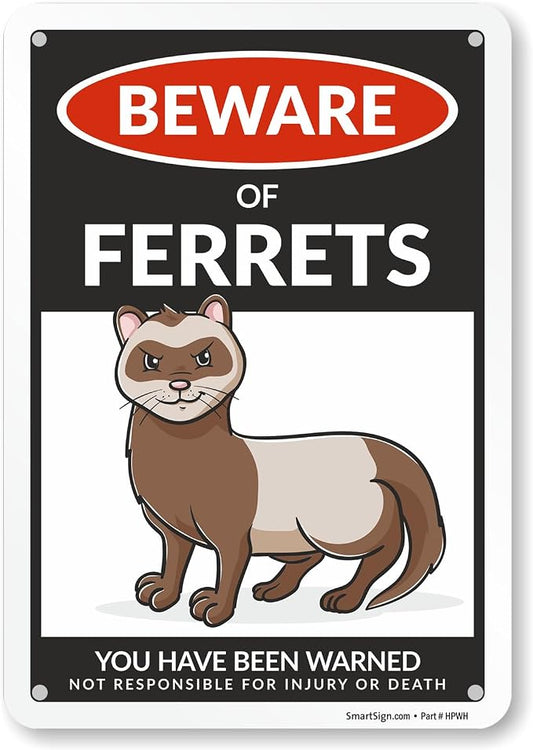 SmartSign Funny Beware Of Ferrets Warning Sign - 10"x7", 40 mil Laminated Rust-free Aluminum - Metal Signs for Wall Decor, Outdoors, Patio, Gifts, Cafe - Ferrets Theme, Made in USA by SmartSign