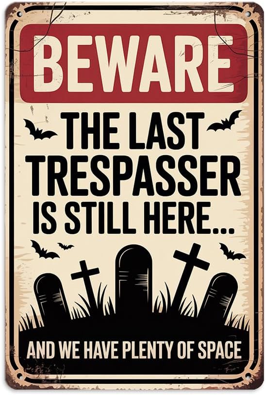 Vintage ''Beware The Last Trespasser Is Still Here...'' Metal Tin Sign - 8x12 Inch, Spooky Ghost Art Sign For Kitchen, Cafe, Garage Decor, Halloween Party Accessories, Halloween Decor by Unknown