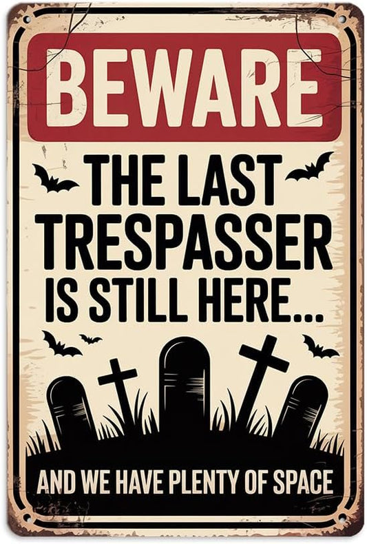 Vintage ''Beware The Last Trespasser Is Still Here...'' Metal Tin Sign - 8x12 Inch, Spooky Ghost Art Sign For Kitchen, Cafe, Garage Decor, Halloween Party Accessories, Halloween Decor by Unknown