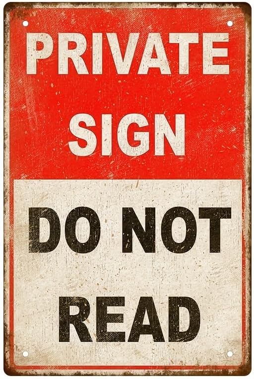 Private Sign Do Not Read Funny Tin Metal Sign 12x8 Inch - Retro Vintage Wall Art Decor for Home or Garage by MOSM