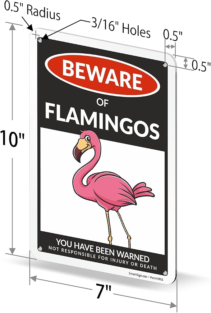 SmartSign Funny Beware Of Flamingos Warning Sign - 10"x7", 40 mil Laminated Rust-free Aluminum - Metal Signs for Women Bedroom, Outdoors, Yard, Patio, Gifts, Cafe - Pink Flamingos Theme, Made in USA - Image 6