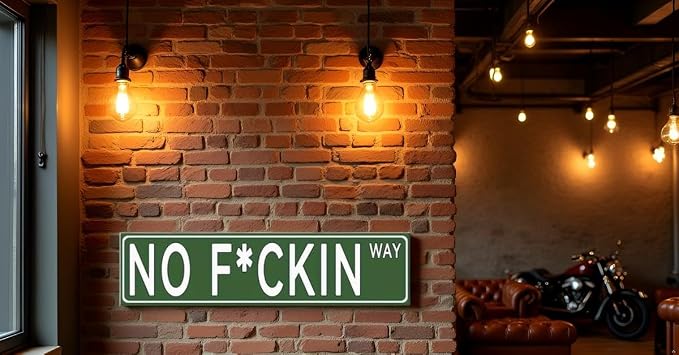 No F*cking Way Funny Street Sign – 16x4 Inch Metal Wall Decor for Bar, Man Cave, Dorm, Garage – Inappropriate Humor Gift" - Image 2