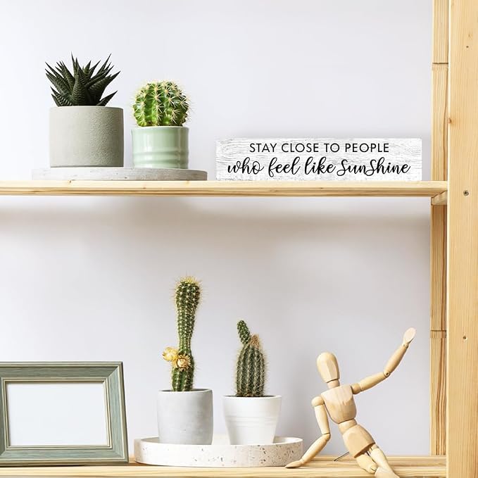 AGMDESIGN Stay Close to People Who Feel Like Sunshine Wood Sign, Rustic Wall Home Decor for Shelf Desk Door, Farmhouse Bedroom Office Front Door Hanging Wooden Plaque, Great Gifts for Friends Families - Image 4