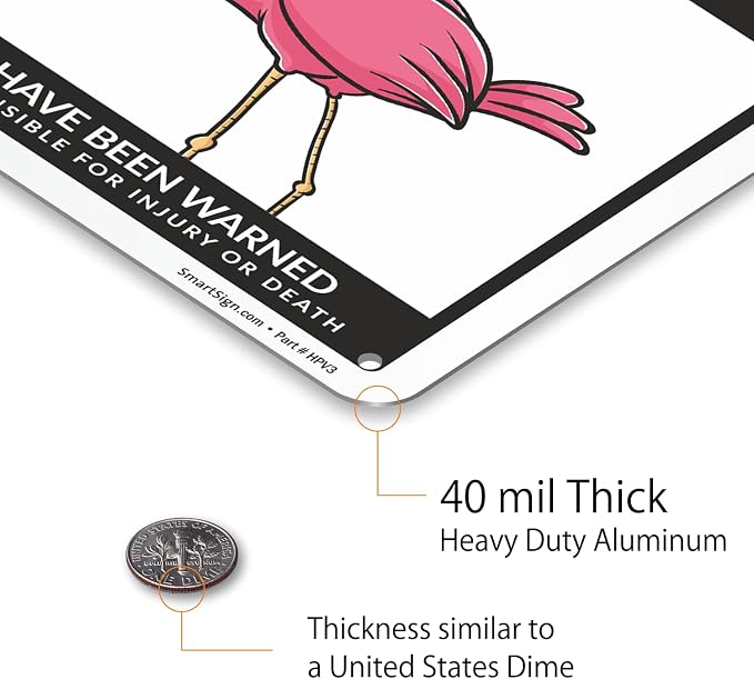 SmartSign Funny Beware Of Flamingos Warning Sign - 10"x7", 40 mil Laminated Rust-free Aluminum - Metal Signs for Women Bedroom, Outdoors, Yard, Patio, Gifts, Cafe - Pink Flamingos Theme, Made in USA - Image 5